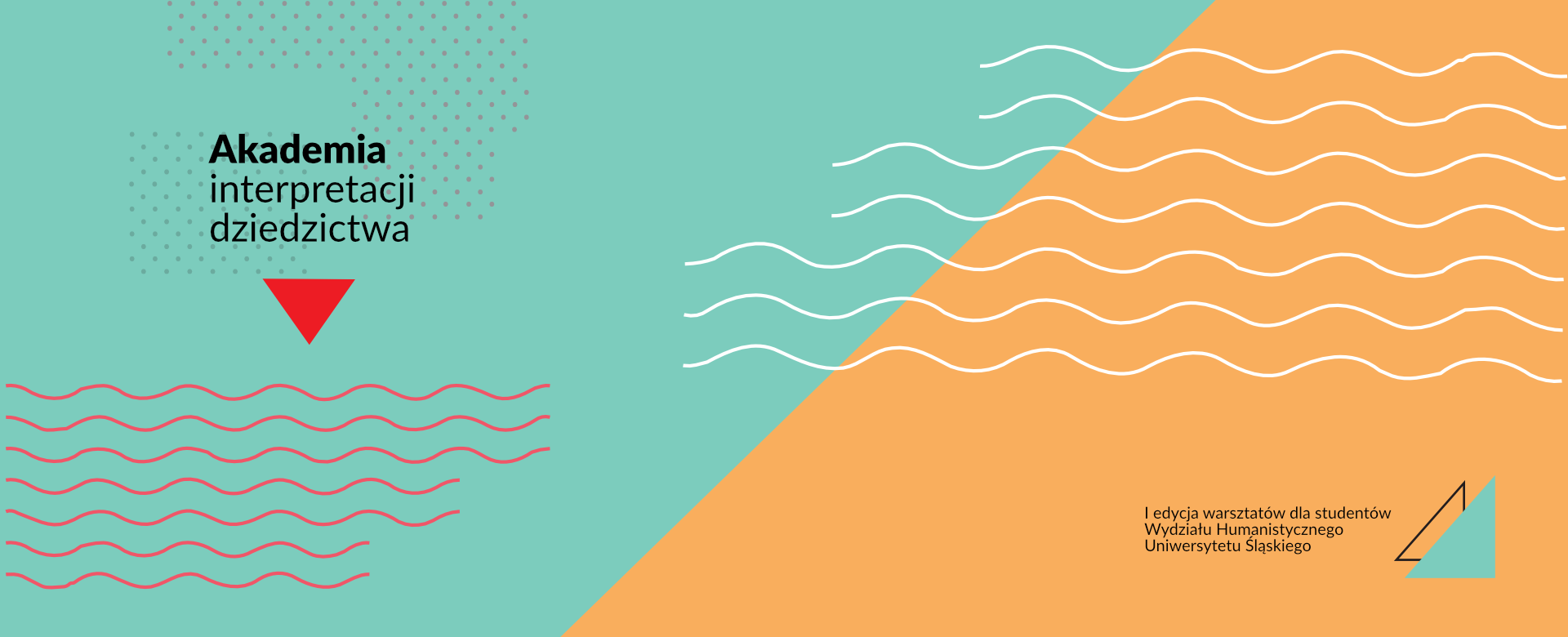 Akademia Interpretacji dziedzictwa - I edycja warsztatów dla studentów Wydziału Humanistycznego Uniwersytetu Śląskiego w Katowicach